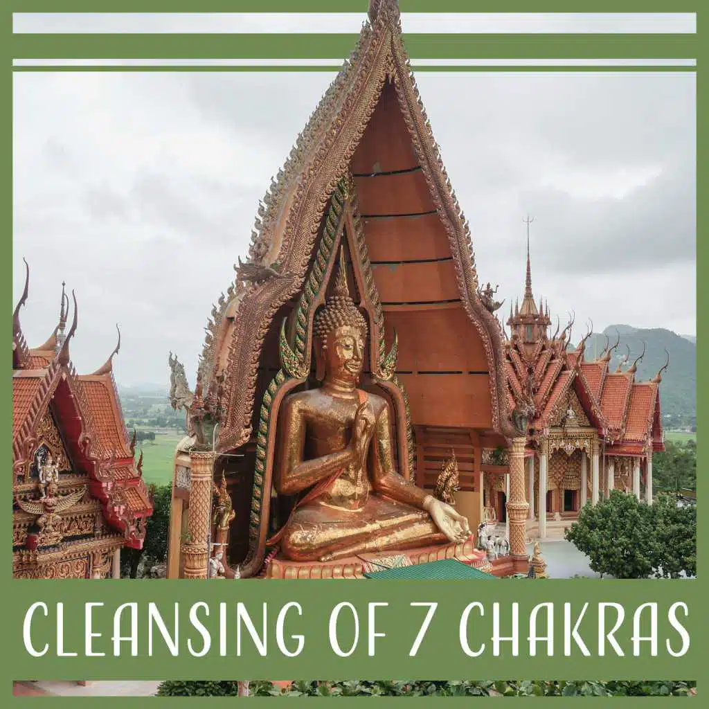 Cleansing of 7 Chakras: Chanting Om, Mindfulness Meditation, Wisdom of Buddha, Power of Mind, Bar & Yoga, Music for Relax, Blissful Nature Sounds, Ease to Fall Asleep