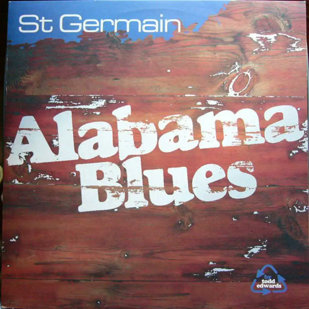 Alabama Blues (Todd Edwards Vocal Radio Edit Mix)