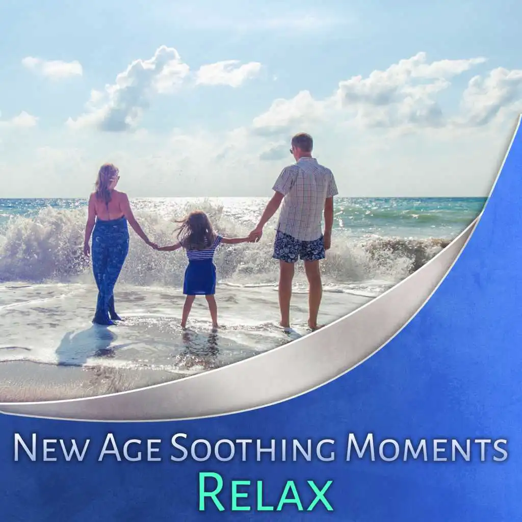 New Age Soothing Moments: Relax - Anti Stress Music for Yoga, Meditation, Positive Endorphins, Neurons Release, Mind Affirmations, Stress Management