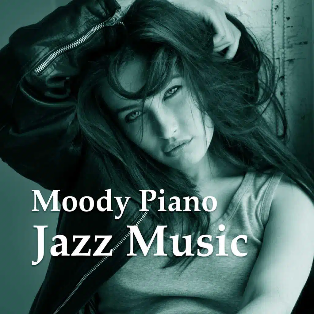 Moody Piano Jazz Music – Instrumental Jazz Music, Peaceful Piano Music, Smooth Jazz Relaxation, Soft Jazz