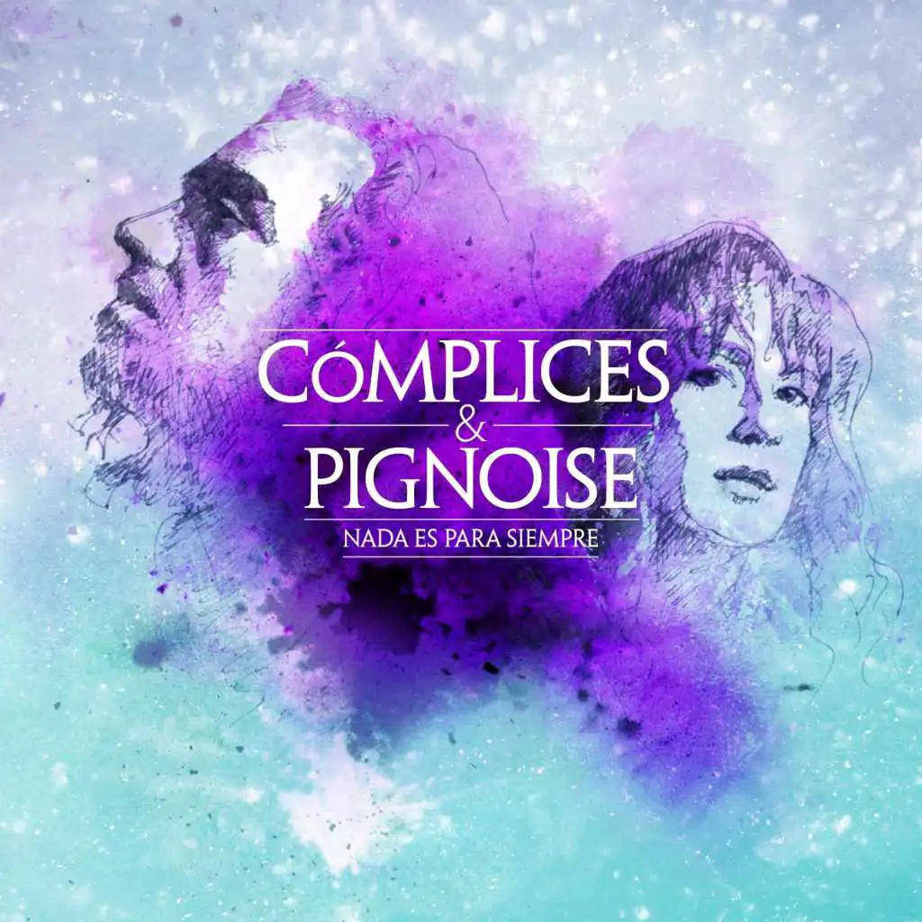 Complices & Pignoise