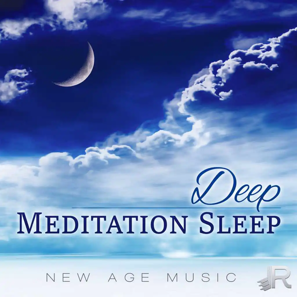 Deep Meditation Sleep - New Age Music and Healing Sounds for Positive Affirmation, Trouble Sleeping, Serenity Relaxation Music for Reduce Stress