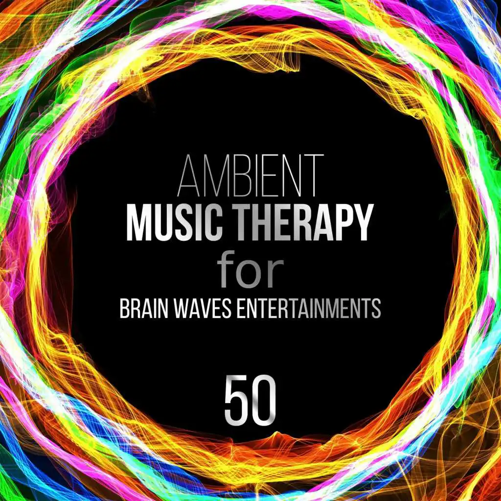 Ambient Music Therapy for Brainwaves Entertainments: 50 Complete Study Relaxation & Zen Guided Meditation for Deep Focus, Mindfulness, Concentration, Improve Memory and Exam