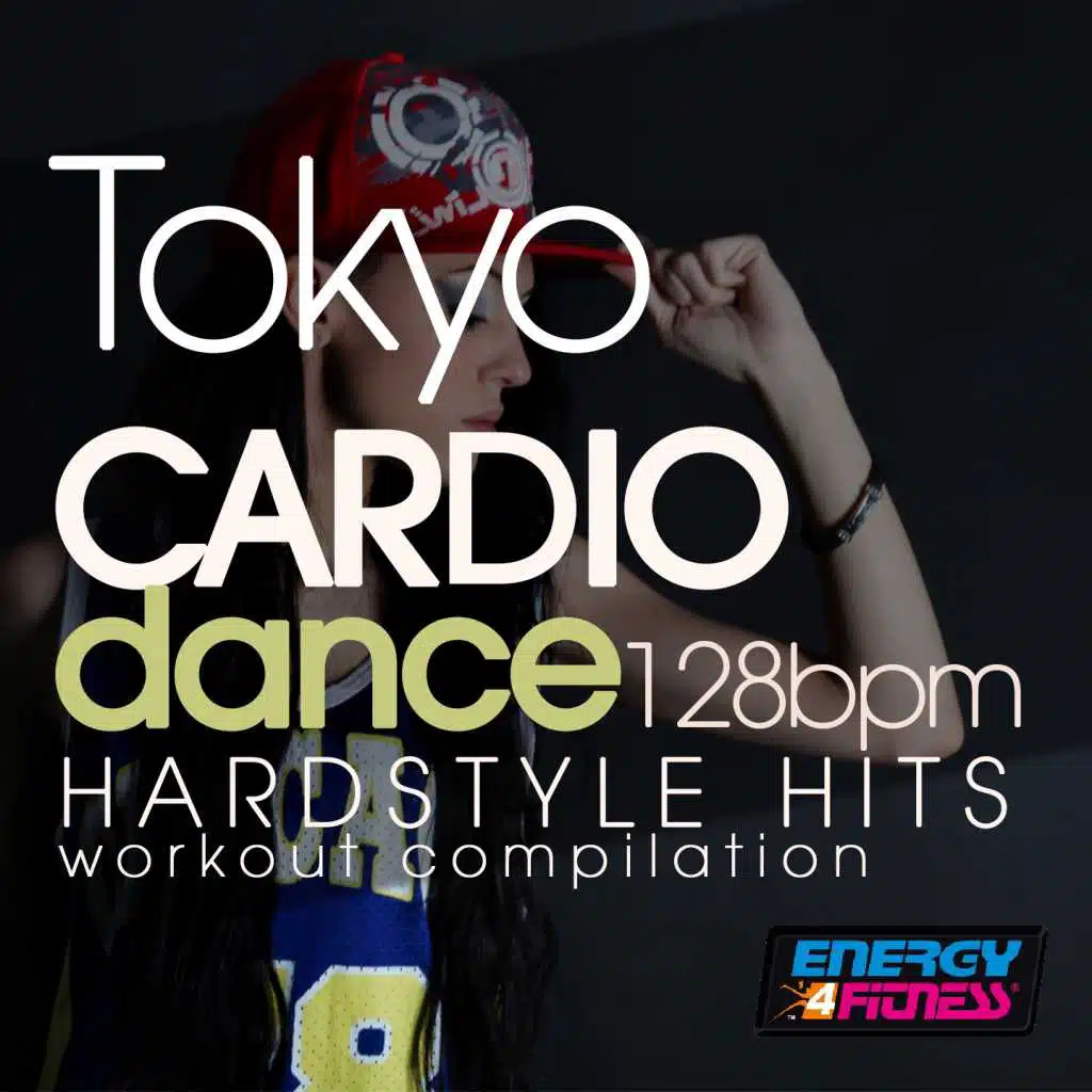 Tokyo Cardio Dance 128 BPM Hardstyle Hits Workout Compilation