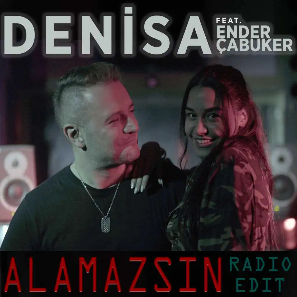 Alamazsın (Radio Edit) [feat. Ender Çabuker]