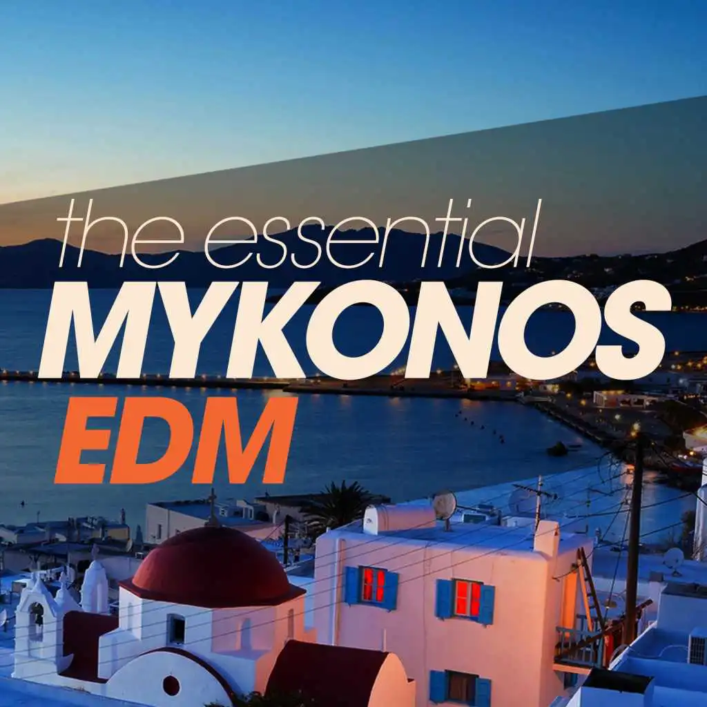The Essential Mykonos Edm