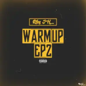 Riley JH Presents Warm Up EP 2