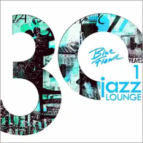30 Years Blue flame Records Jazz Lounge