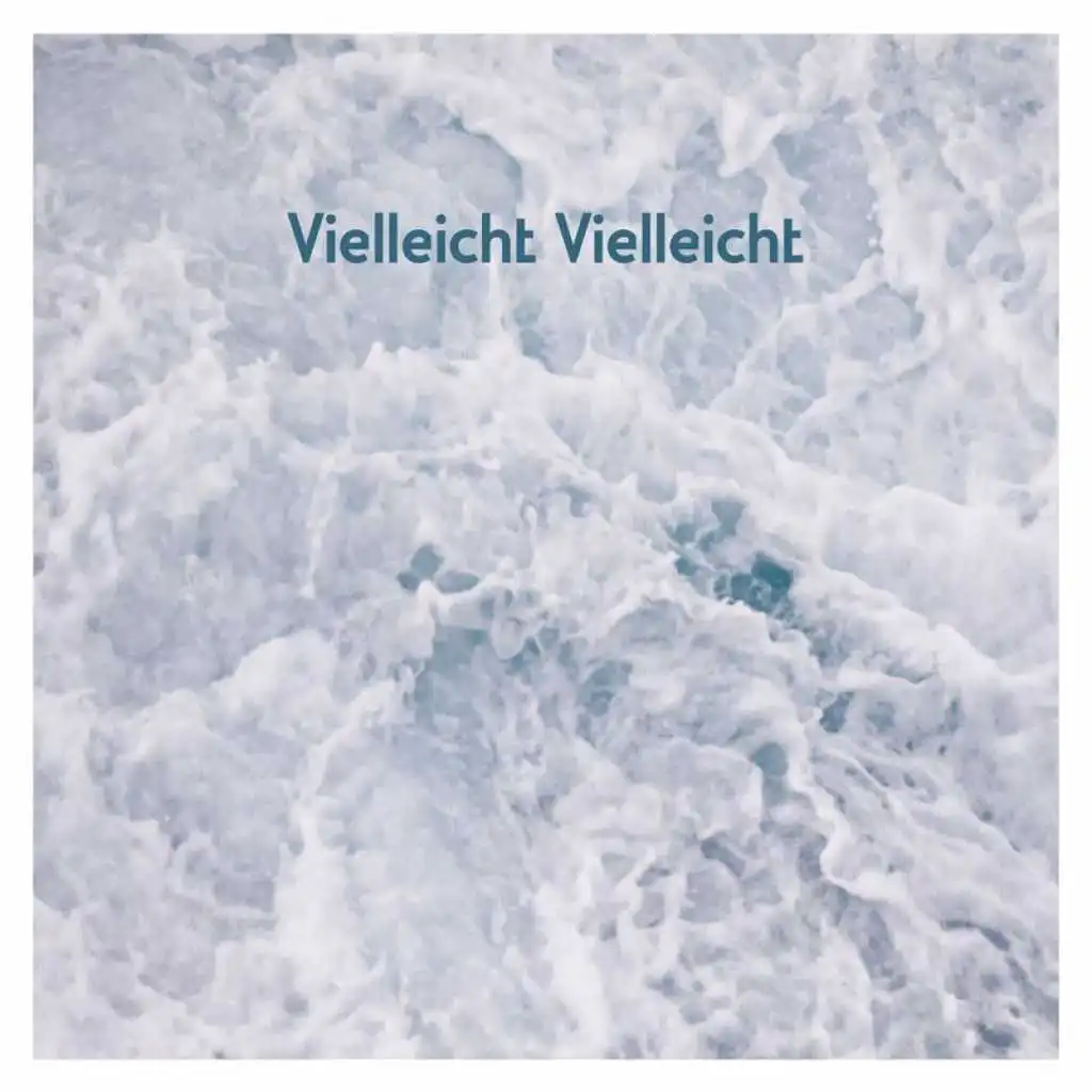 Vielleicht Vielleicht (Fenster Session)