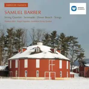 Barber: String Quartet, Serenade, Dover Beach & Songs