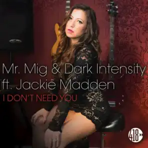 Mr. Mig, Dark Intensity & Jackie Madden