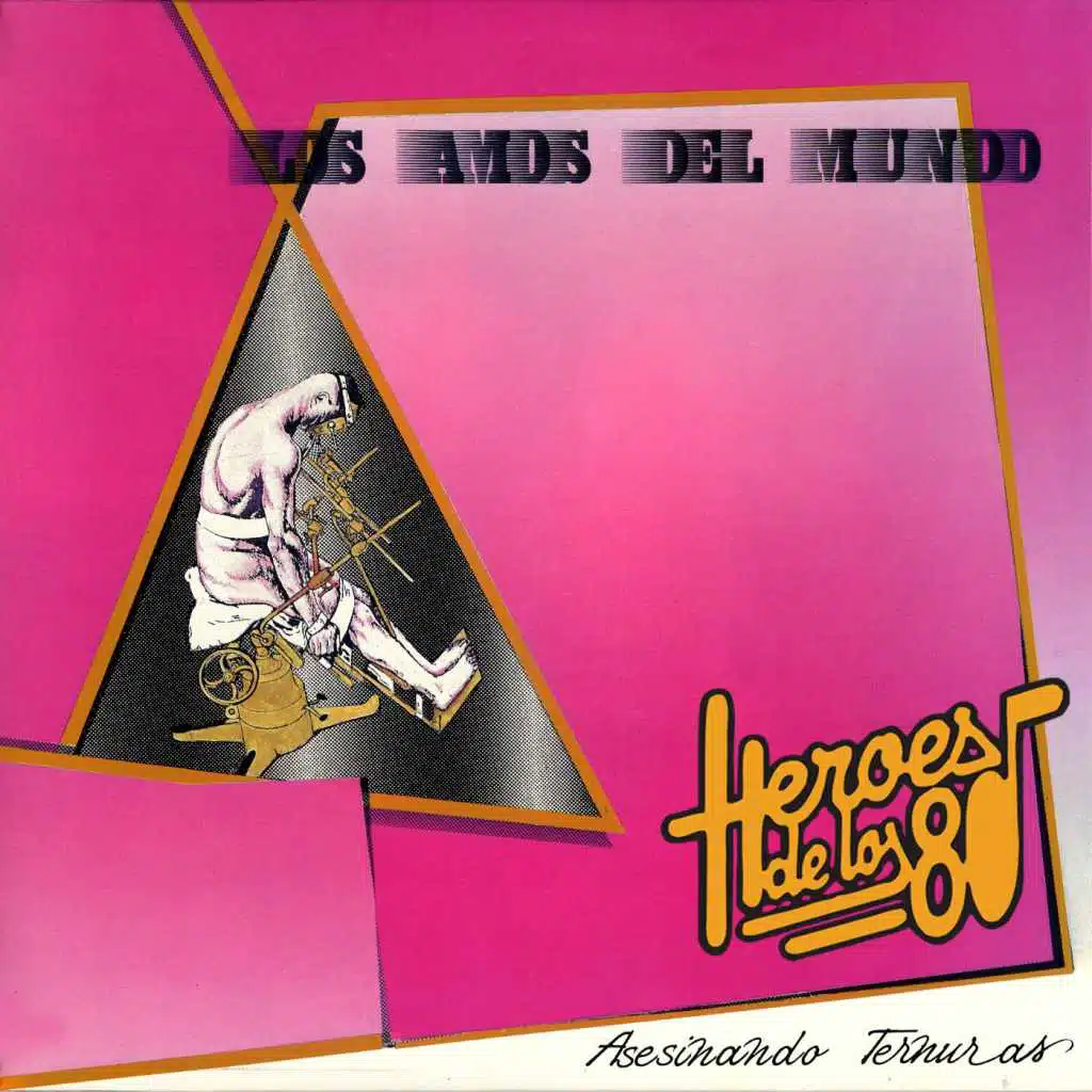 Heroes de los 80. Asesinando ternuras