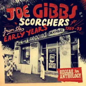 Reggae Anthology - Joe Gibbs: Scorchers From The Early Years [1967-73]