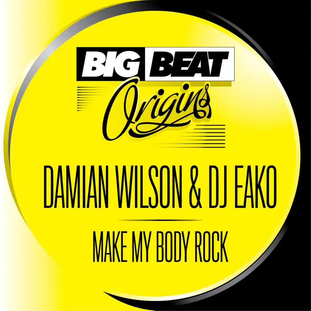 Big Beat Origins: Make My Body Rock