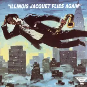 Illinois Jacquet Flies Again