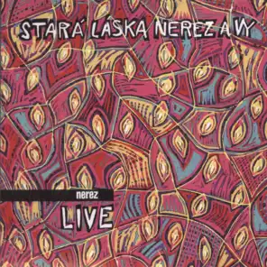 Stara laska Nerez a Vy [Live] (Live)