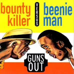 Bounty Killer & Beenie Man