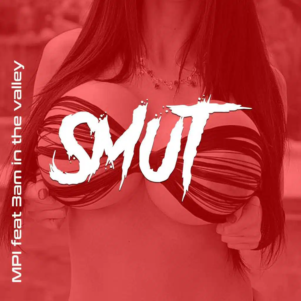 Smut (Dub Mix) [feat. 3am in the Valley]