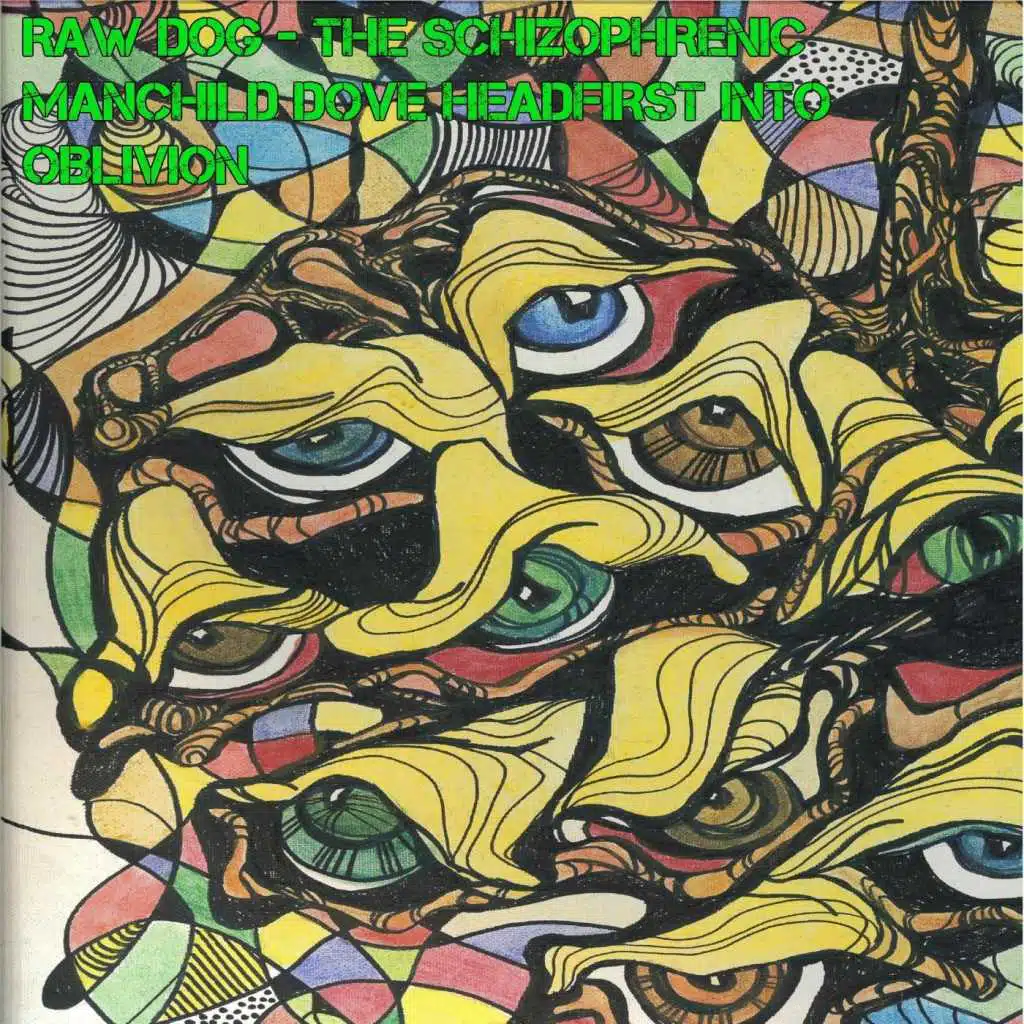 The Schizophrenic Manchild Dove Headfirst into Oblivion