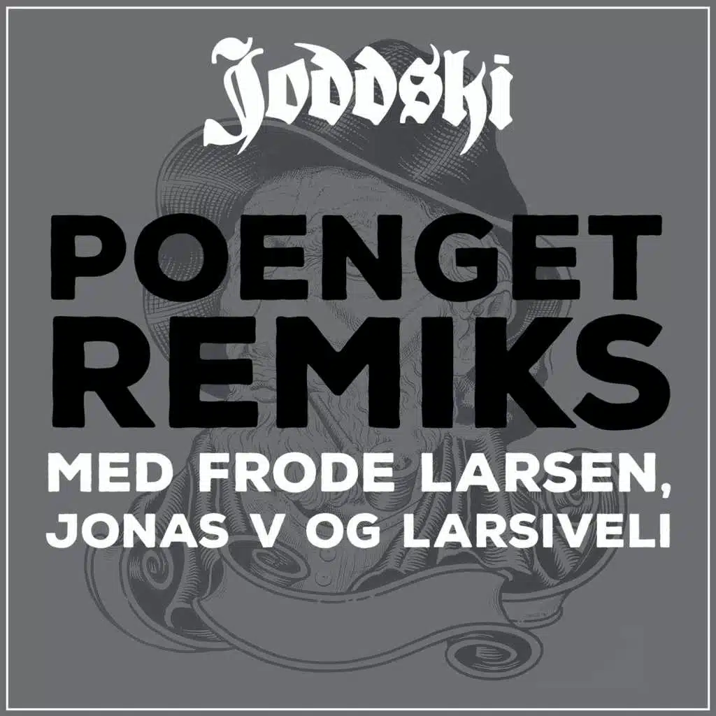 Poenget (Remiks) [feat. Larsiveli, Frode Larsen & Jonas V]