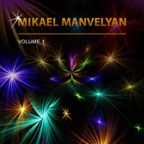 Mikael Manvelyan, Vol. 1