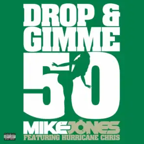 Drop & Gimme 50 (feat. Hurricane Chris) (2-track DMD Single)