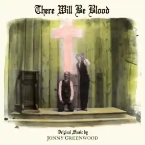 There Will Be Blood (Music from the Motion Picture)