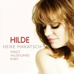 Hilde - Heike Makatsch singt Hildegard Knef