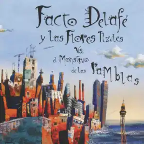 Facto Delafe y las flores azules vs. El monstruo de las ramblas (feat. Delafé)