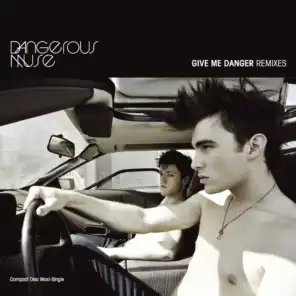 Give Me Danger (Maxi Single)