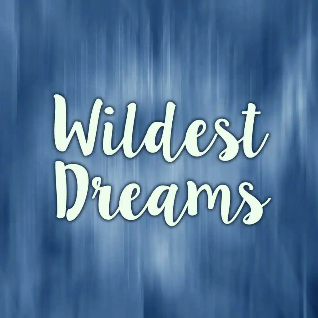 Wildest Dreams (Clean) [Remix]
