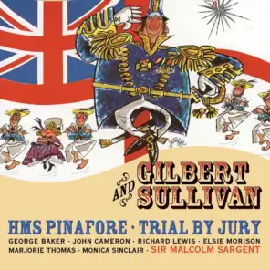 HMS Pinafore, Act 1: "We Sail the Ocean Blue" (Sailors) [feat. Glyndebourne Festival Chorus]