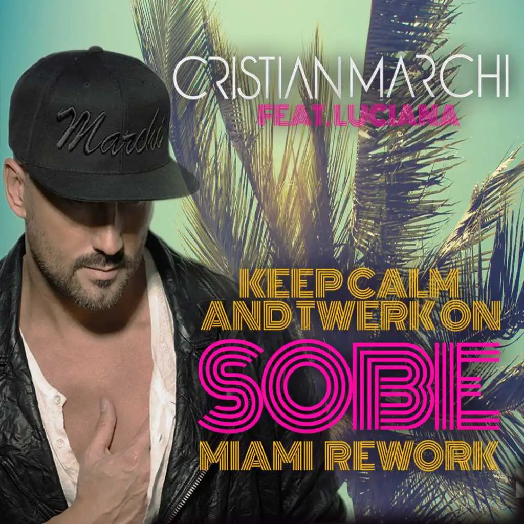 Keep Calm & Twerk On (SoBe Miami Rework) [feat. Luciana]