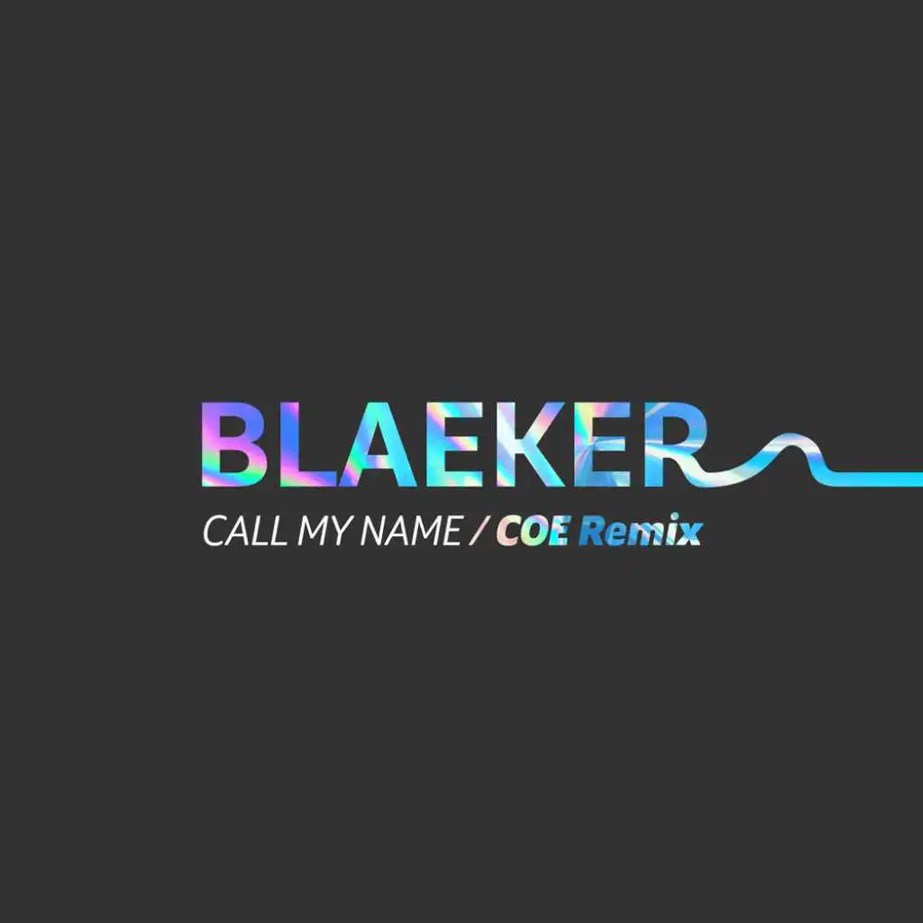 Call My Name (COE Remix) [feat. AdamAlexander]