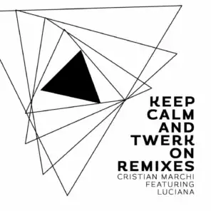 Keep Calm & Twerk On (Alfred Beck Remix) [feat. Luciana]
