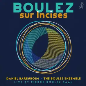 Boulez: Sur Incises (Live At Pierre Boulez Saal)