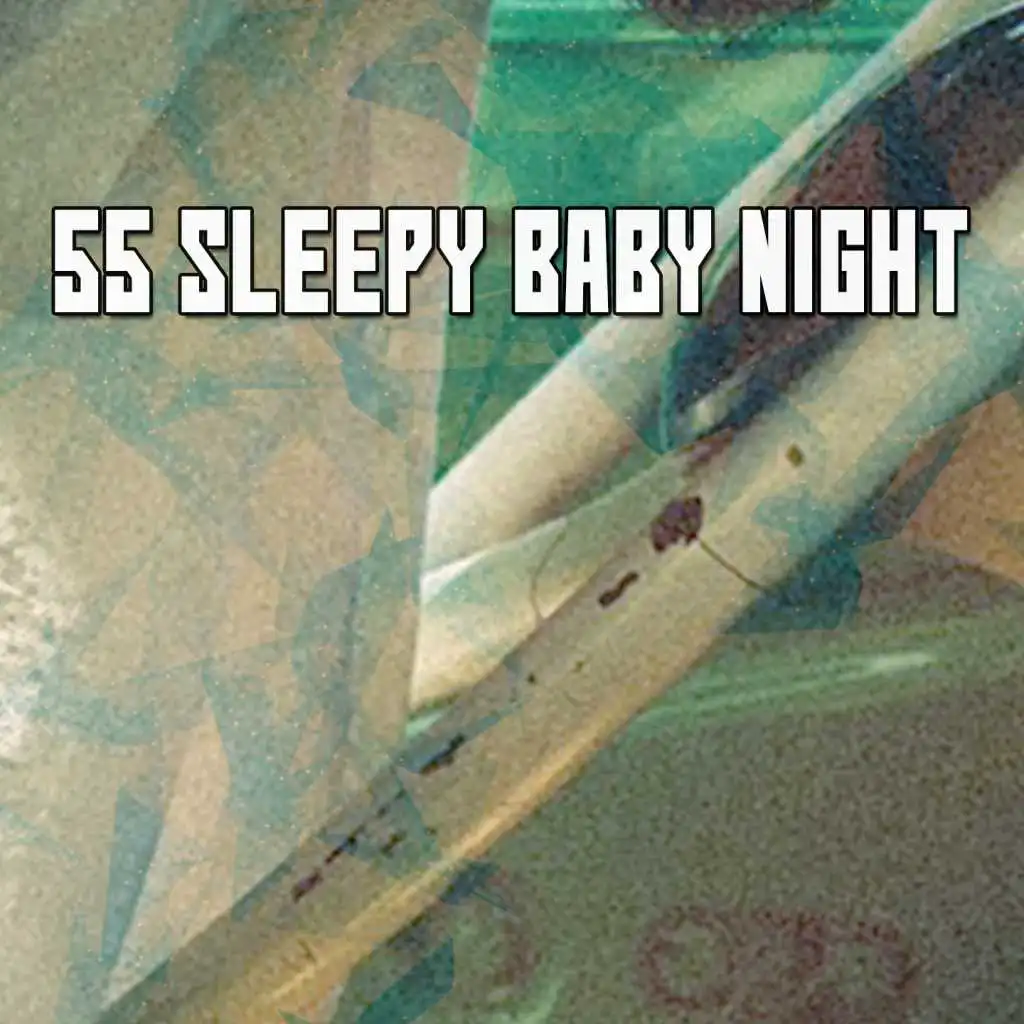 55 Sleepy Baby Night