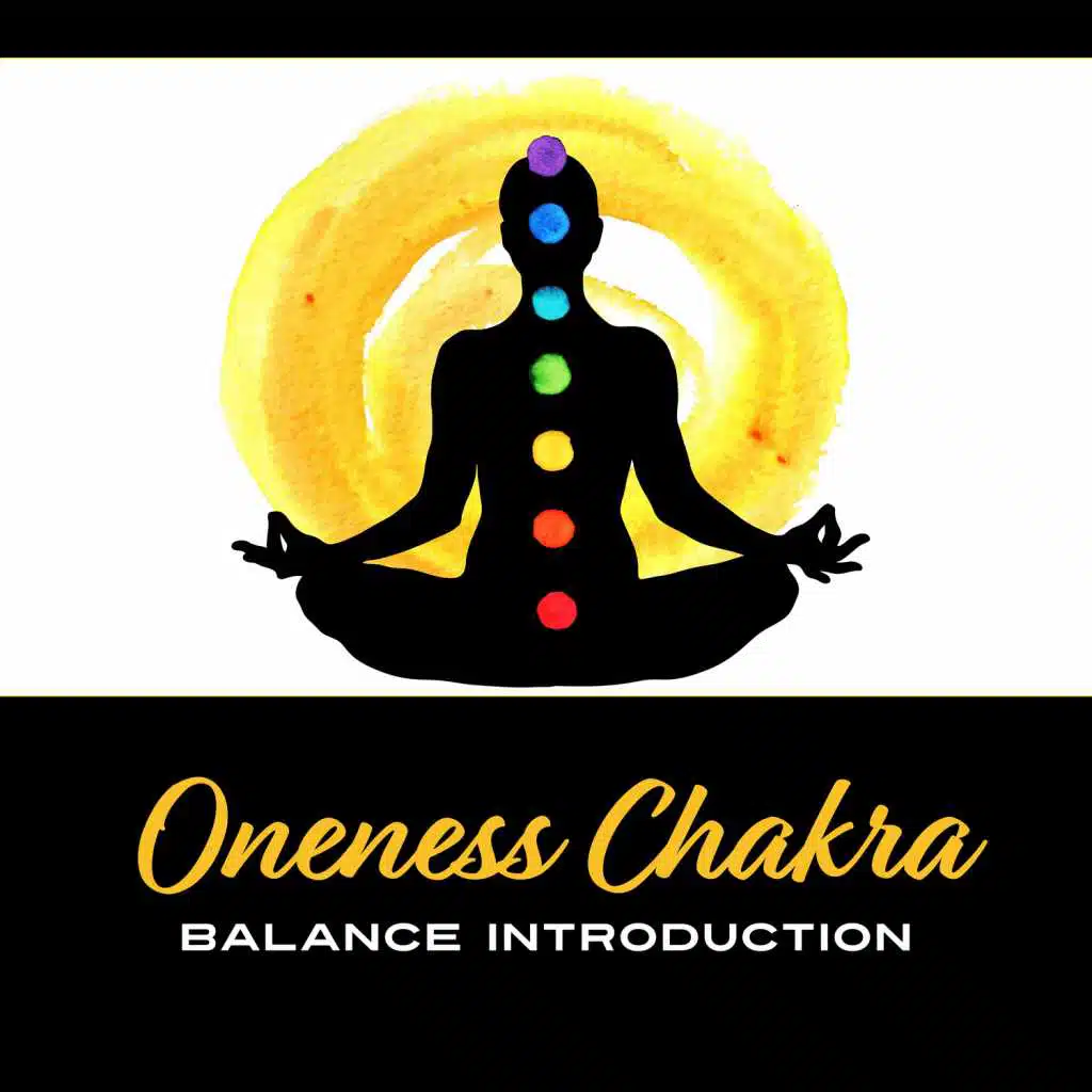 Oneness Chakra: Balance Introduction