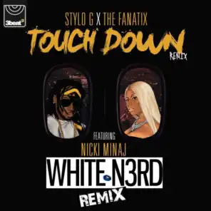 Touch Down (White N3rd Remix) [feat. Nicki Minaj]