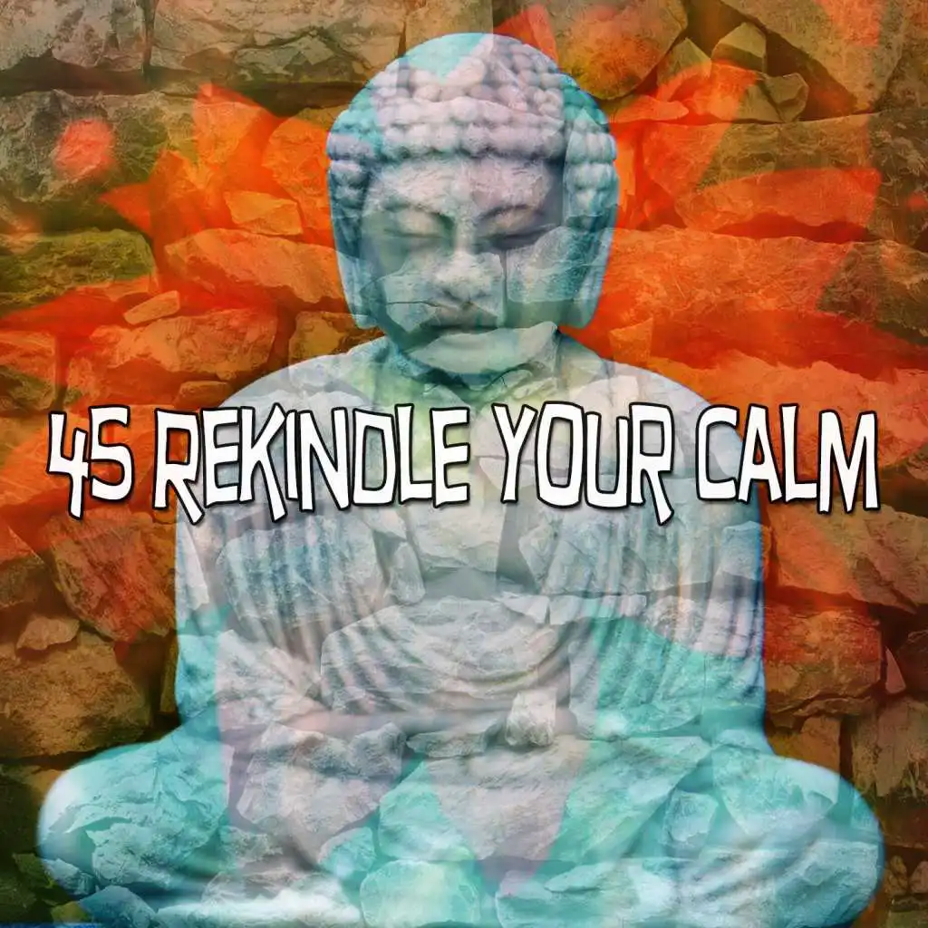 45 Rekindle Your Calm