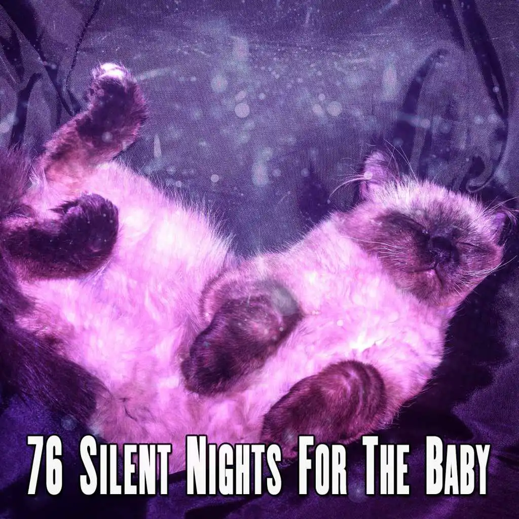 76 Silent Nights For The Baby