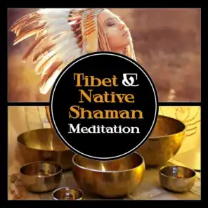 Tibet & Native Shaman