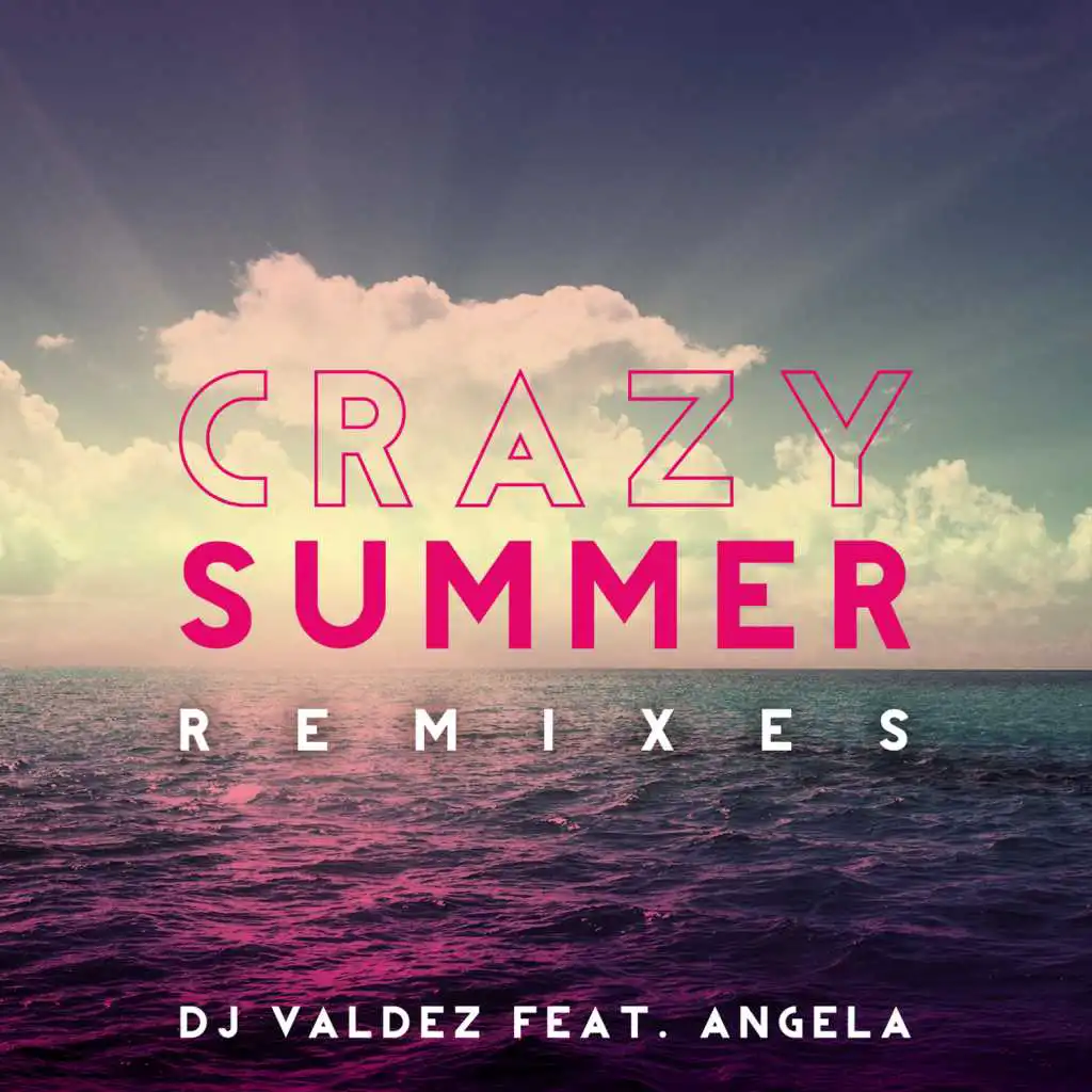 Crazy Summer - Remixes (feat. Angela)