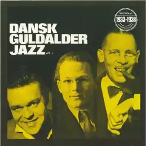 Dansk Guldalder Jazz 1933-1938 Vol. 1