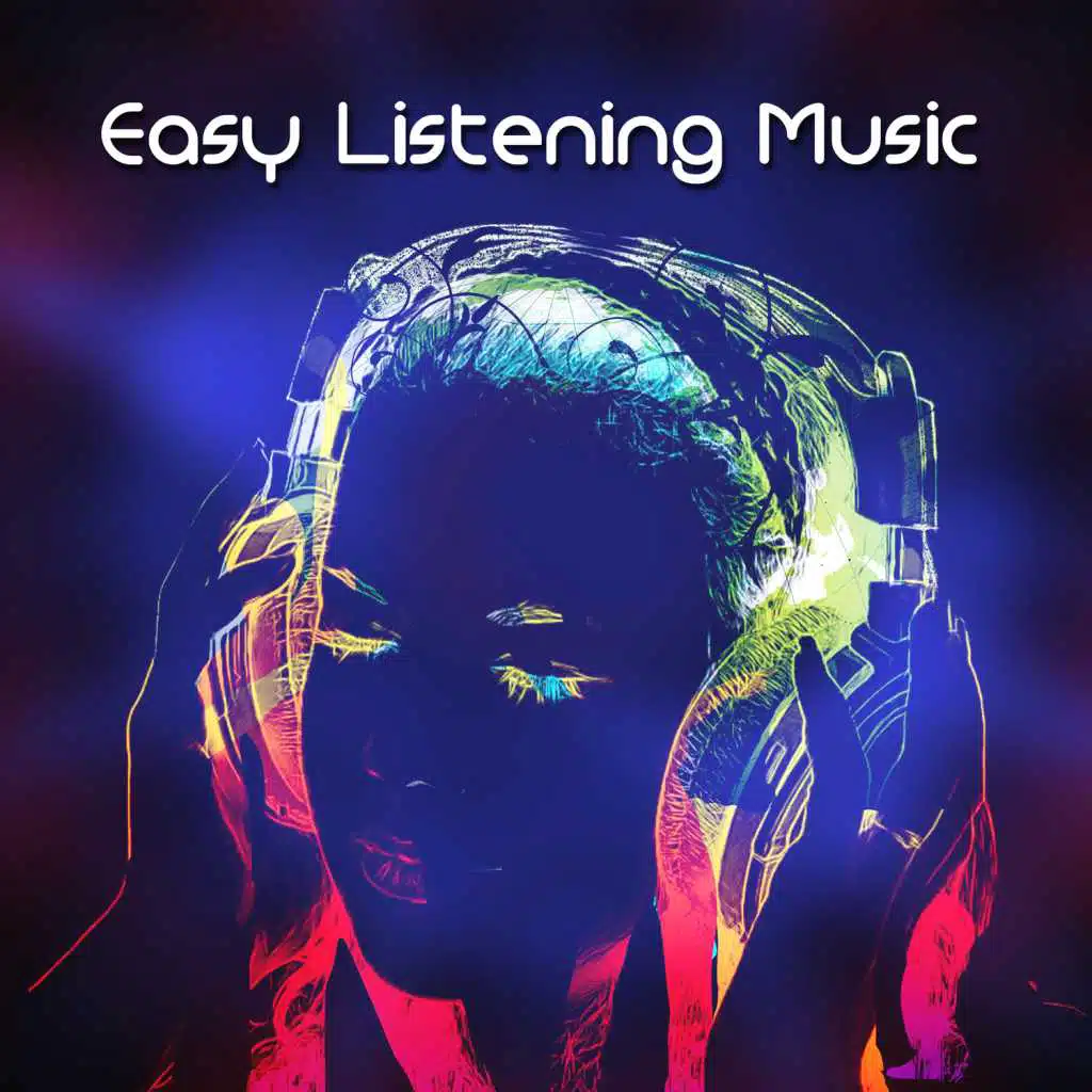 Easy Listening Music - Inspirational Positive Chillout Ambient, Best Uplifting Sounds for Tutorials & Videos, Background Instrumental Music for Everything