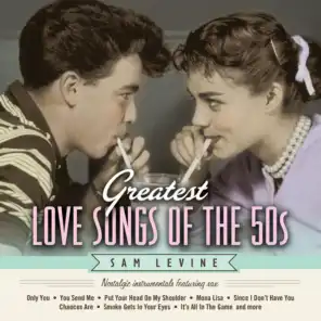 Greatest Love Songs of the 50's: Nostalgic Instrumentals Featuring Sax
