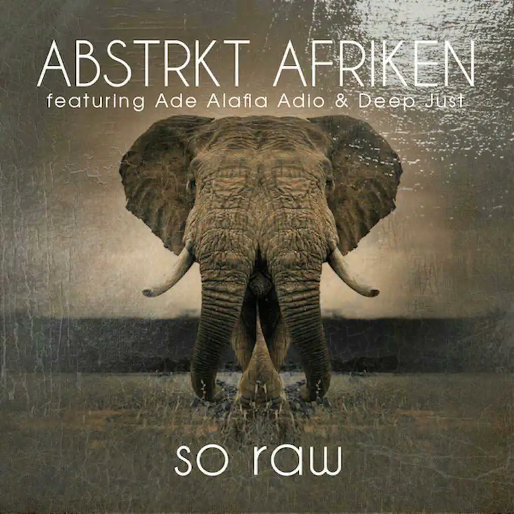 So Raw (Oscar P DJ Tool) [feat. Ade Alafia & Deep Just]