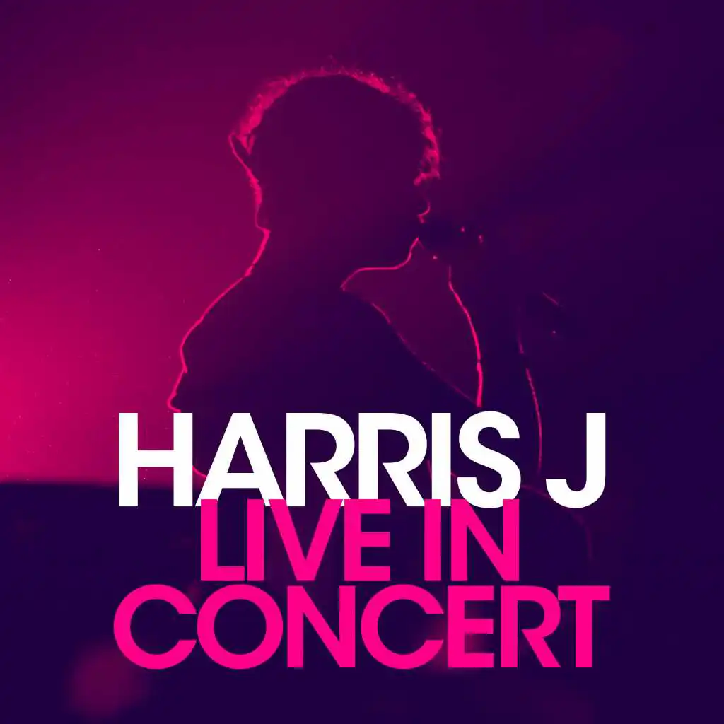 Harris J Live In Concert