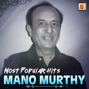 Most Popular Hits Mano Murthy