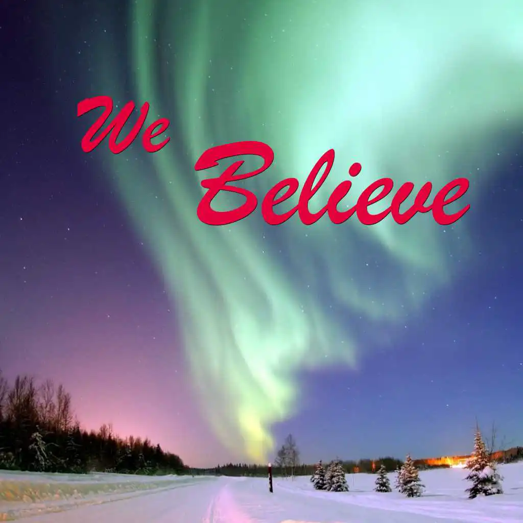 We Believe